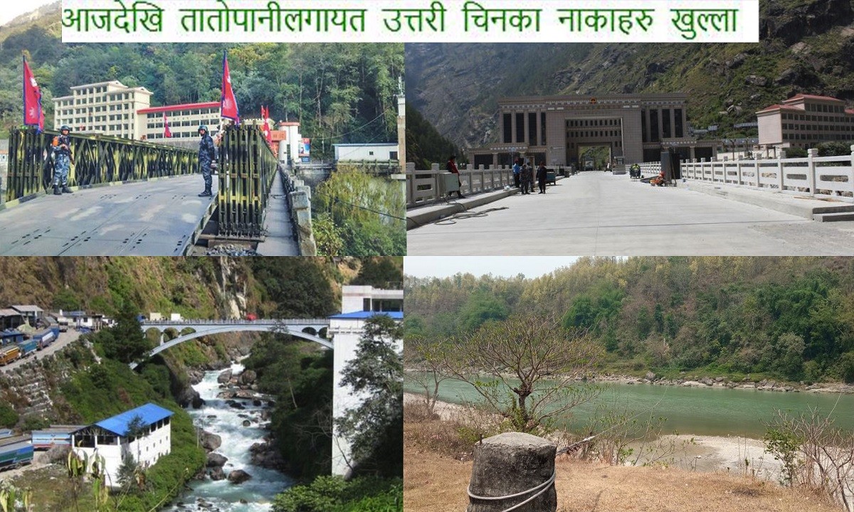 आजदेखि तातोपानीलगायत उत्तरी चिनका नाकाहरु खुल्ला
