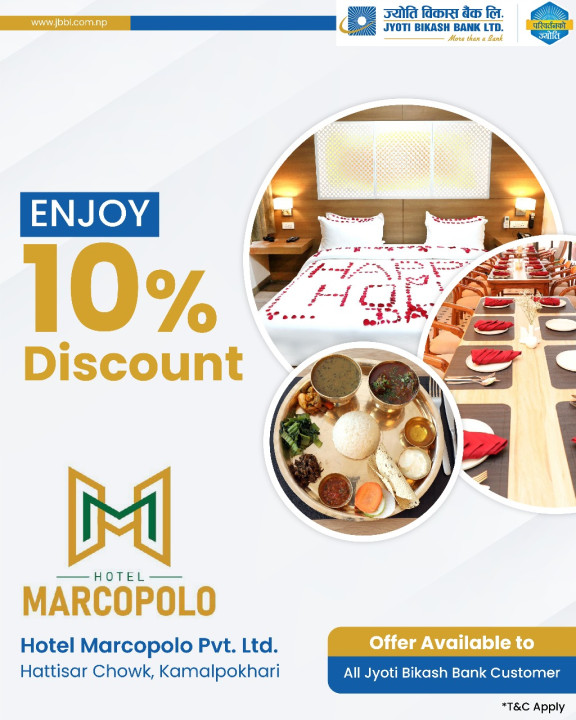 ज्योति विकास बैंकका ग्राहकहरुलाई “Hotel Marcopolo” मा विशेष छुट