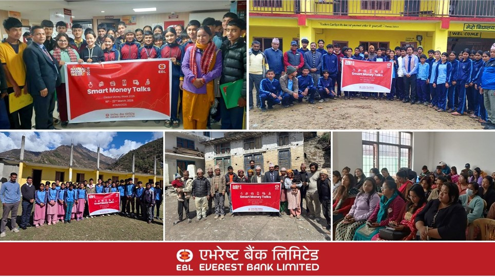एभरेष्ट बैंकद्वारा Global Money Week – 2026 को अवसरमा विभिन्न वित्तीय सचेतनामुलक कार्यक्रम