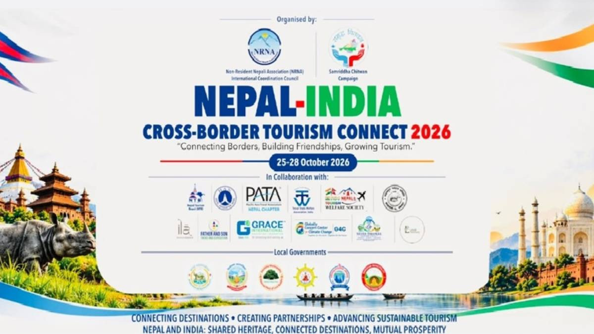 नेपाल–भारत पर्यटन साझेदारी विस्तार गर्न ‘क्रस बोर्डर टुरिजम कनेक्ट’ हुँदै
